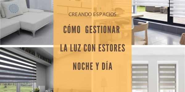 Cómo gestionar la luz con estores noche y día